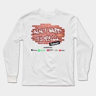 2018 Ain't Hard To Tell Podcast Logo Long Sleeve T-Shirt